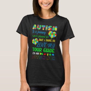 Autism Mom   Autism Awareness   Autism Is A Journe T-Shirt