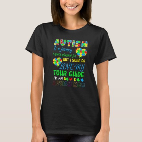 Autism Mom  Autism Awareness  Autism Is A Journey  T_Shirt