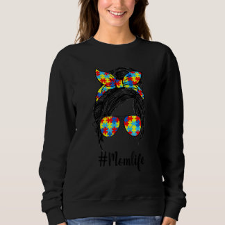 Autism Mom Autism Awareness Mom Life Women Monther Sweatshirt