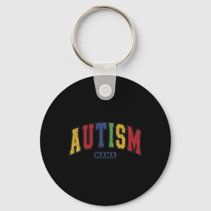 Autism Mom Autistic Mama Support Awareness Keychain
