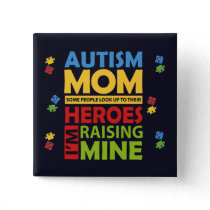 Autism Mom Awareness Campaign Button