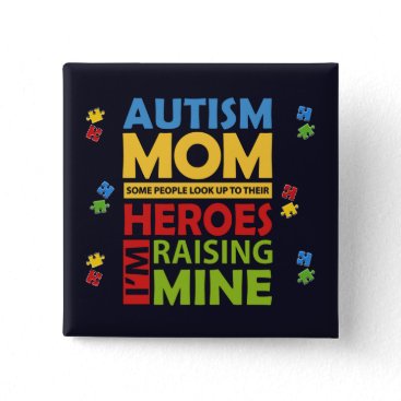 Autism Mom Awareness Campaign Button