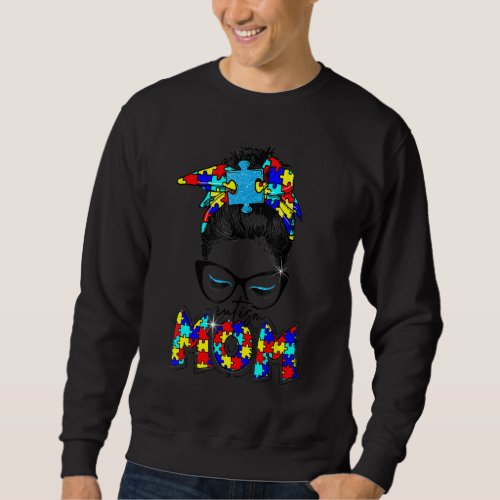 Autism Mom Child Messy Bun Awareness April And Mot Sweatshirt