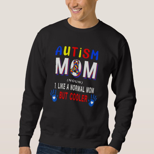 Autism Mom Definition Cooler Proud Autism Awarenes Sweatshirt (Front)