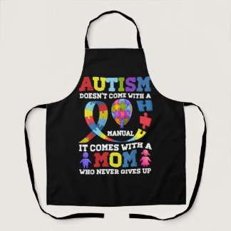 Autism Mom Doesn_t Come With A Manual Women Autism Apron