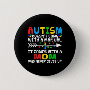 Autism Mom Doesn't Come With A Manual Autism Aware Button