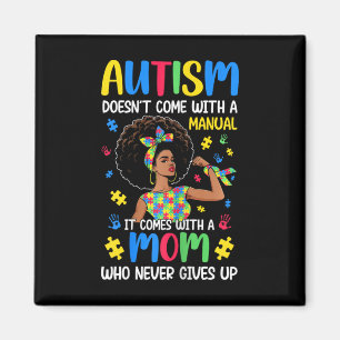 Autism Mom Doesn't Come With A Manual It Comes Bla Magnet