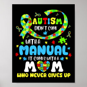 Autism Mom Doesn't Come With A Manual Women Autism Poster