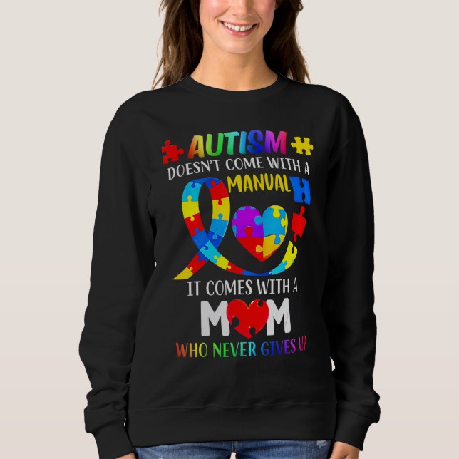 Autism Mom Doesn't Come With A Manual Women Autism Sweatshirt (Front)