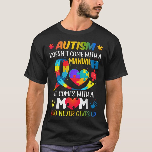 Autism Mom Doesn't Come With A Manual Women Autism T-Shirt (Front)