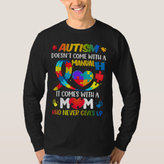 Autism Mom Doesn't Come With A Manual Women Autism T-Shirt