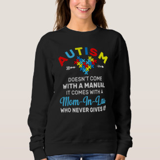 Autism Mom In Law Who Never Gives Up Autism Awaren Sweatshirt