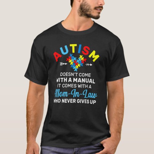 Autism Mom In Law Who Never Gives Up Autism Awaren T_Shirt