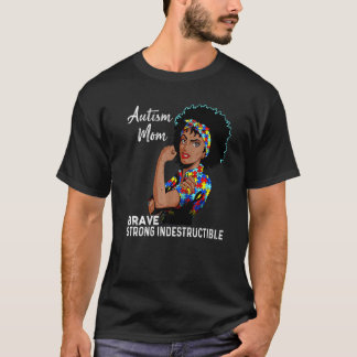 Autism Mom Indestructible Autism Awareness Black W T-Shirt