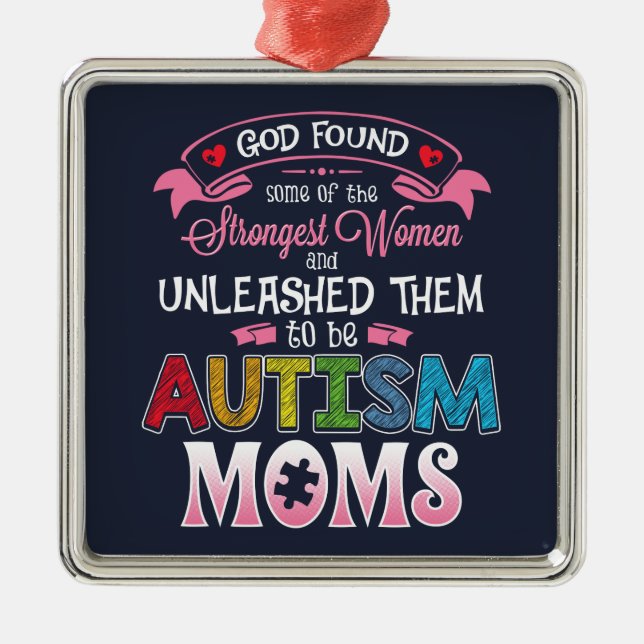 Autism Mom Inspiration Metal Ornament (Front)