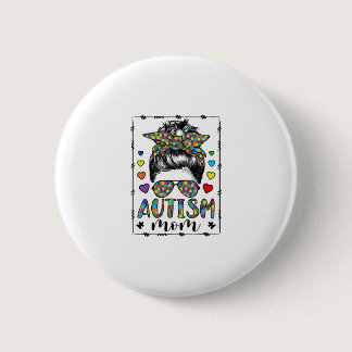 Autism Mom Life Messy Bun Bleached Mother’s Day Button