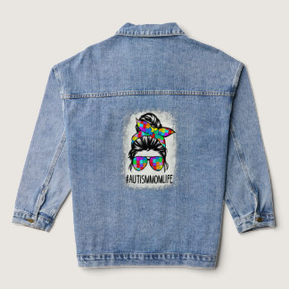 Autism Mom Life Messy Bun Bleached Mother's Day 17 Denim Jacket