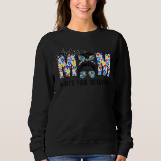 Autism Mom Life Messy Bun Bleached Mother's Day 22 Sweatshirt