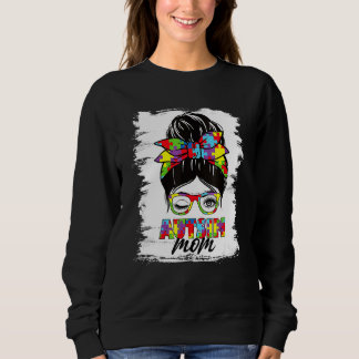 Autism Mom Life Messy Bun Sunglasses Bandana Mothe Sweatshirt