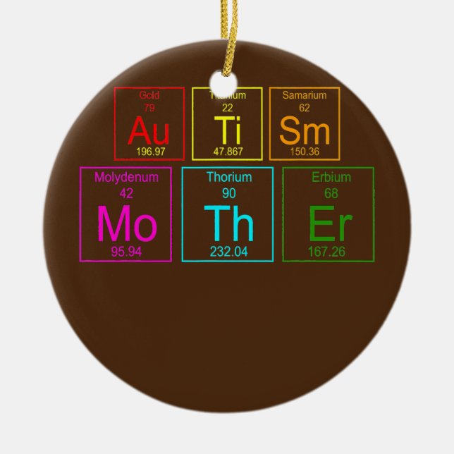 Autism Mom Life periodic table Autism Awareness Ceramic Ornament (Front)
