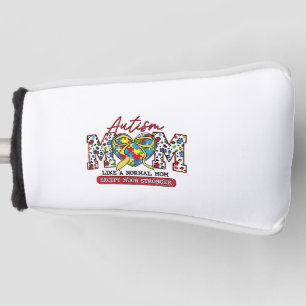 Autism Mom: Like a Normal Mom, Except Much Stronge Golf Head Cover