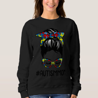 Autism Mom Messy Bun Autism Awareness Mom Motheru2 Sweatshirt