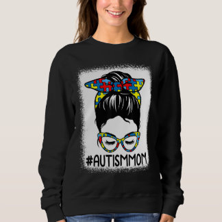 Autism Mom Messy Bun Bleached Autism Awareness Mot Sweatshirt