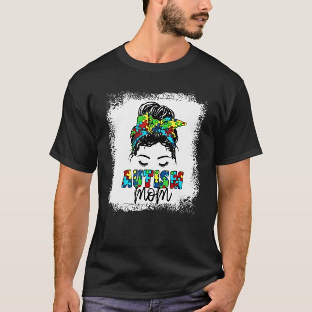 Autism Mom Messy Bun Hair Autism Awareness Mom T-Shirt (Front)
