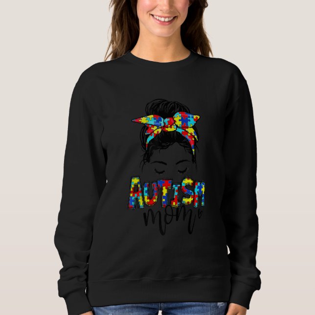 Autism Mom Messy Bun Hair Autism Awareness Puzzle  Sweatshirt (Front)