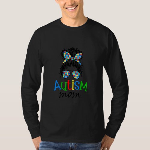 Autism Mom Messy Bun Sunglasses Autism Awareness M T_Shirt