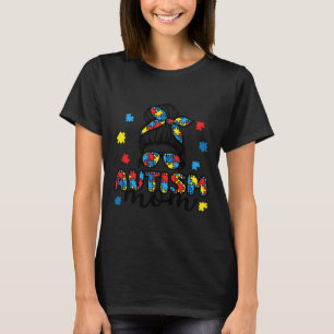 Autism Mom Messy Bun With Sunglasses T-Shirt