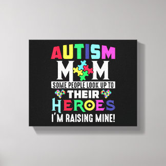 Autism Mom My Son Is Hero Autism Awareness Costume Canvas Print
