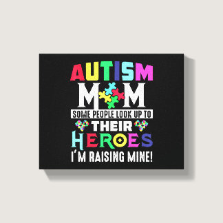 Autism Mom My Son Is Hero Autism Awareness Costume Canvas Print