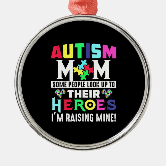 Autism Mom My Son Is Hero Autism Awareness Costume Metal Ornament (Front)