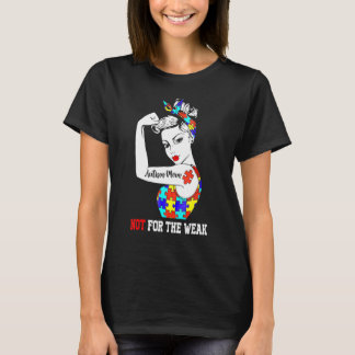 Autism Mom Not For The Weak T-Shirt