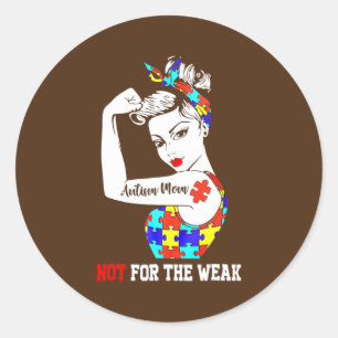autism mom not weak classic round sticker