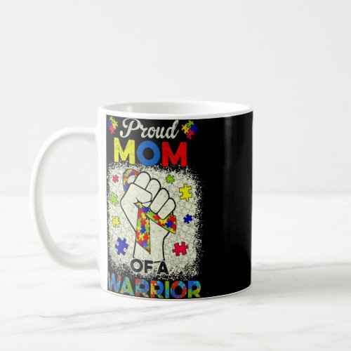 Autism Mom Of Autism Awareness Warrior Support Aut Coffee Mug