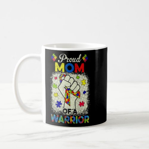 Autism Mom Of Autism Awareness Warrior Support Aut Coffee Mug