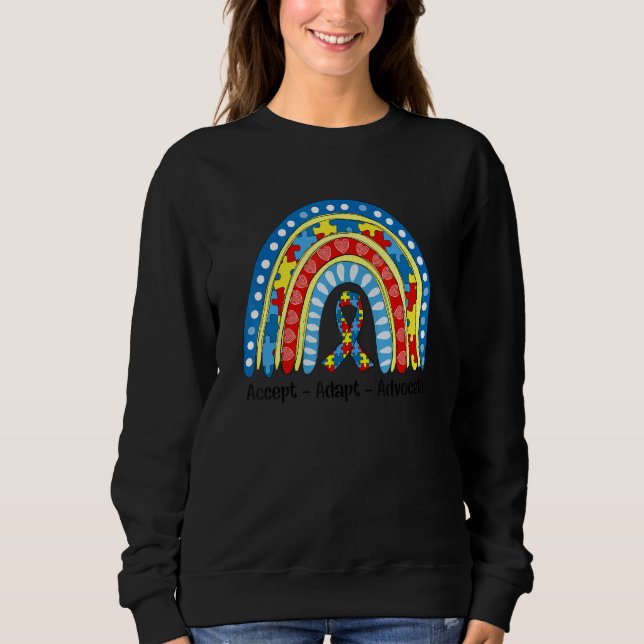 Autism Mom Rainbow Accept Adapt Advocate Autism Aw Sweatshirt (Front)