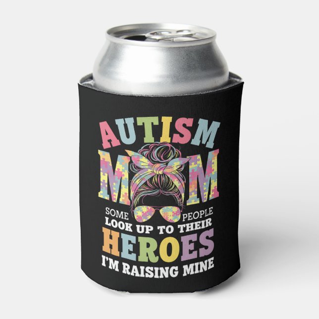 Autism Mom Raising Hero Messy Bun Autistic Can Cooler (Can Front)