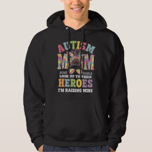 Autism Mom Raising Hero Messy Bun Autistic Hoodie