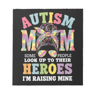 Autism Mom Raising Hero Messy Bun Autistic Notepad