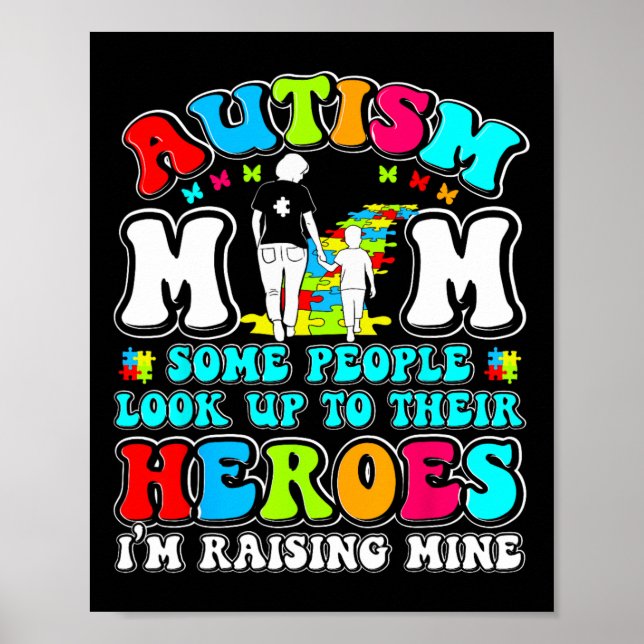 Autism Mom Raising Hero Mother Son Autism Awarenes Poster (Front)