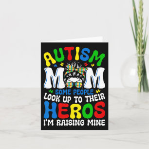 Autism Mom Raising Hero Some People Look Up To The Card