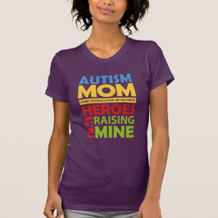 Autism Mom Raising My Hero Birthday Novelty T-Shirt