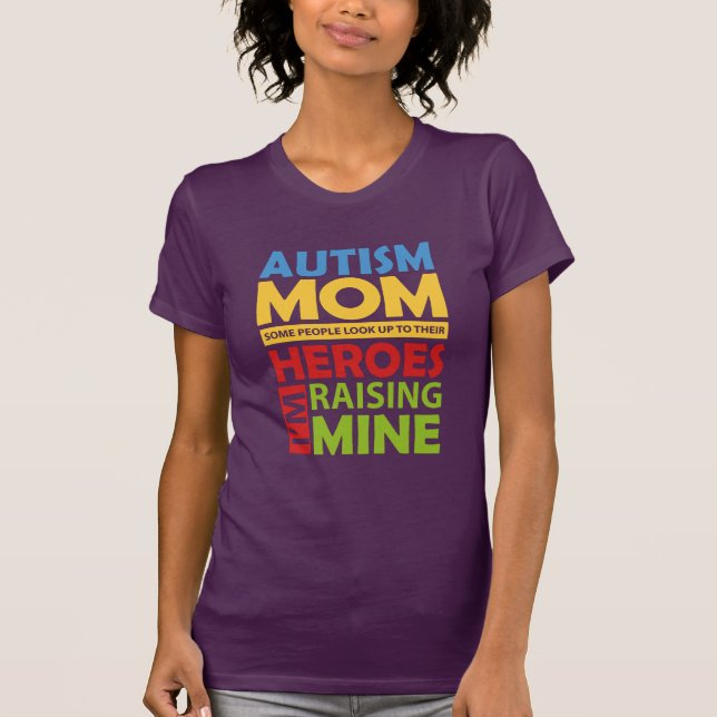 Autism Mom Raising My Hero Birthday Novelty T-Shirt (Front)