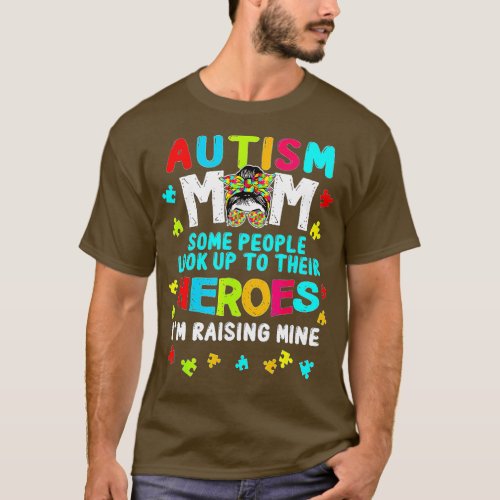 Autism Mom Raising My Hero Messy Bun Autism Awaren T_Shirt