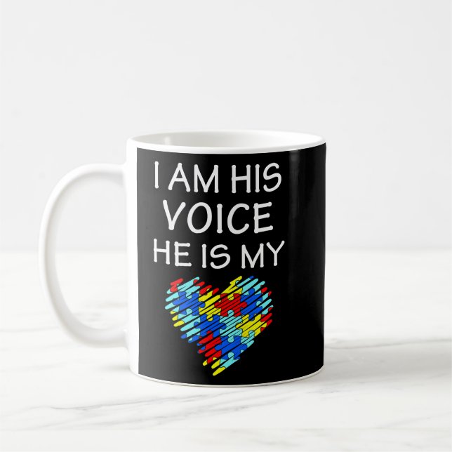 Autism Mom Shirt I am his voice Quote Awareness Coffee Mug (Left)