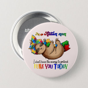 Autism Mom - Sloth Button