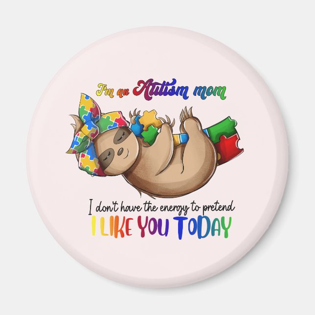 Autism Mom - Sloth Magnet (Front)